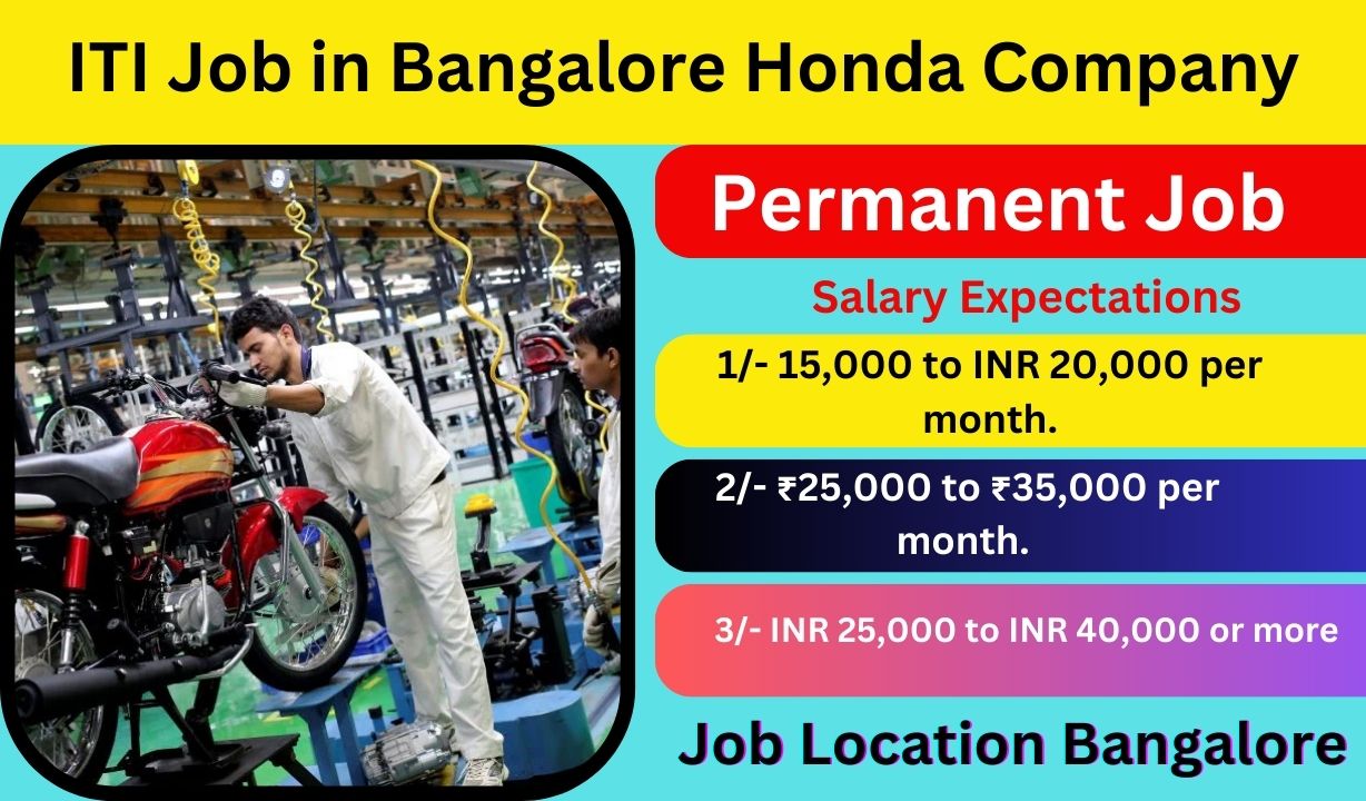 ITI Job in Bangalore Honda Company: बेंगलुरु में होंडा कंपनी में आईटीआई जॉब