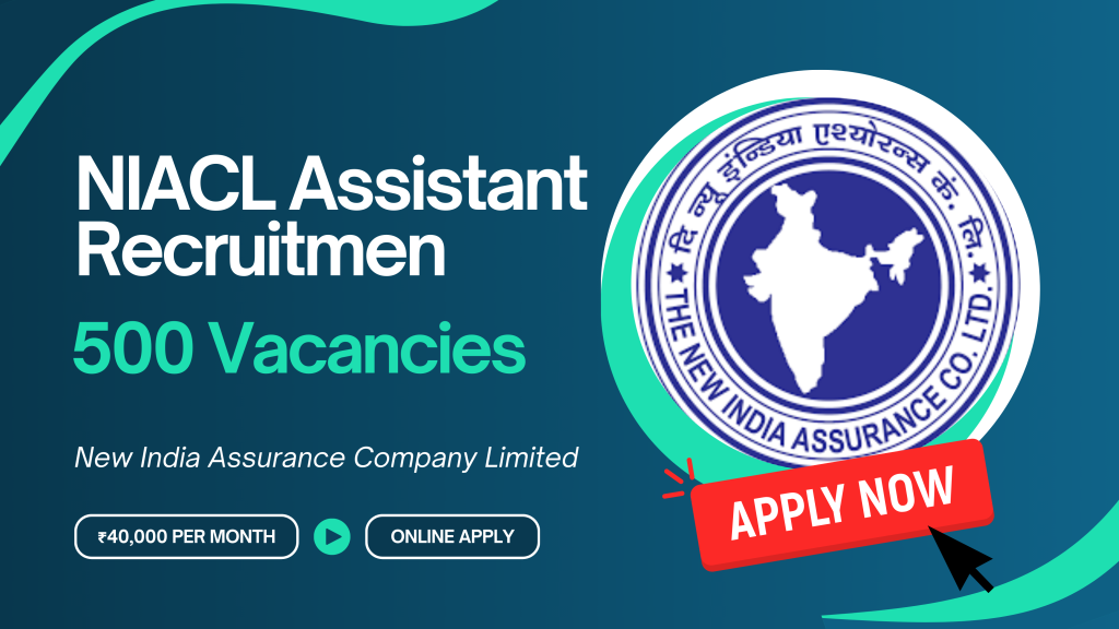 NIACL Assistant Recruitment 2024 Apply for 500 Vacancies Across India
